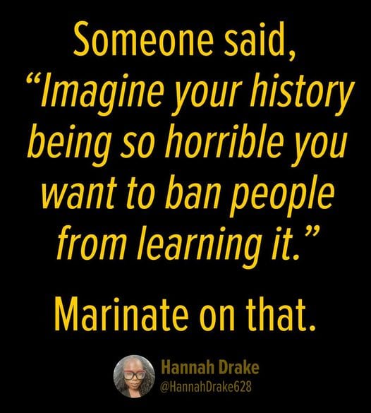 History So Horrible You Want Ban People From Learning It
