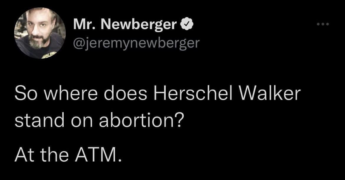 So where does Herschel Walker stand on abortion? At the ATM.