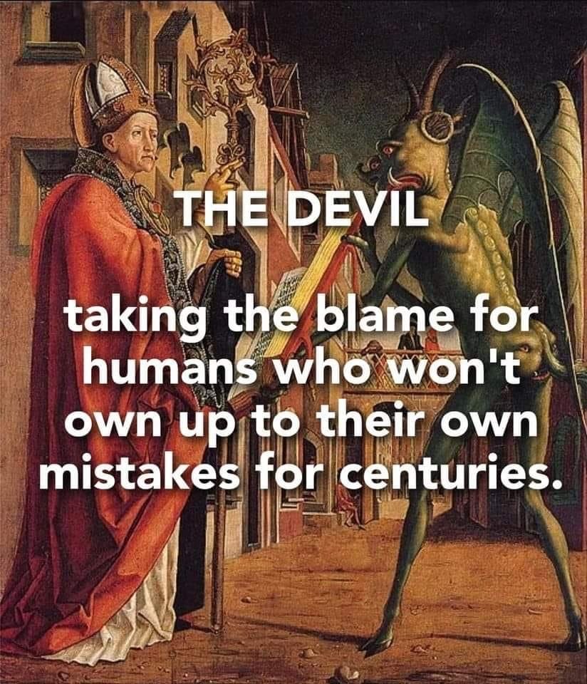 THE DEVIL taking the blame for humans who won't own up