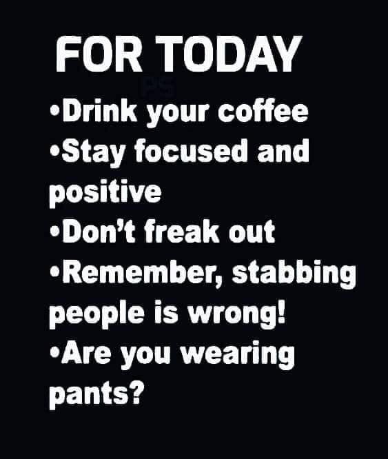 Today's To Do List (Remember to Wear Pants)